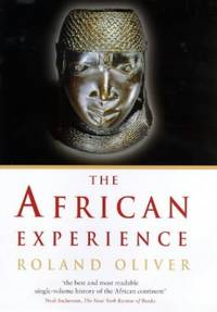 African Experience: From Olduvai Gorge To The 21st Century (History of Civilization)