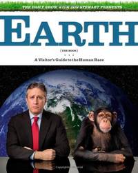image of The Daily Show with Jon Stewart Presents Earth (The Book): A Visitor's Guide to