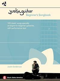 JustinGuitar Beginner's Songbook: 100 Classic Songs Specially Arranged for Beginner...