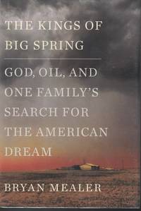 image of Kings Of Big Spring God, Oil and One Family's Search for the American Dream