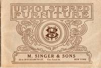 [INTERIOR DESIGN] [TRADE CATALOG] UPHOLSTERED FURNITURE. M. SINGER & SONS