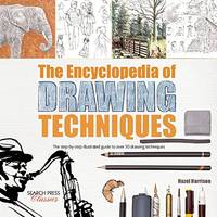 The Encyclopedia of Drawing Techniques: The step-by-step illustrated guide to over 50 techniques