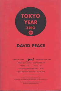 TOKYO YEAR ZERO. by David Peace - 2007. - from Bookfever.com, IOBA (SKU: 58633)