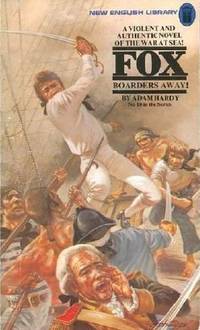 FOX - Boarders Away! by Hardy Adam - Paperback - 1st printing. A Commander at last, George Abercrombie Fox knew t - 1975 - from Fantastic Literature Ltd (SKU: FF20.283)