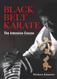 Black Belt Karate by Hirokazu Kanazawa: