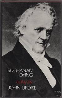 image of Buchanan Dying: A Play