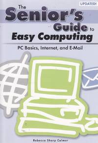 image of The Senior's Guide to Easy Computing-Updated!