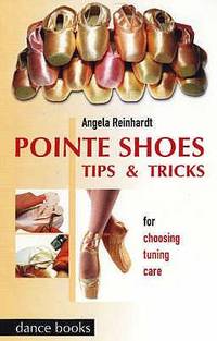 Pointe Shoes : Tips & Tricks
