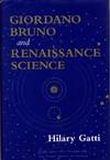 GIORDANO BRUNO AND RENAISSANCE SCIENCE