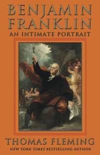 Benjamin Franklin : An Intimate Portrait