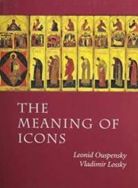 The Meaning of Icons by Leonid Ouspensky - 1999-02-08