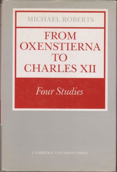 From Oxenstierna to Charles XII. Four Studies.