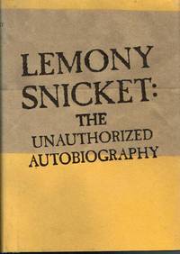 Lemony Snicket: The Unathorized  Autobigraphy by Lemony Snicket - 2002