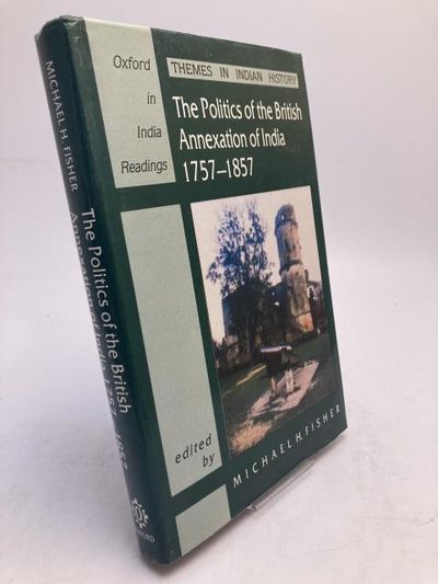 The Politics of the British Annexation of India…
