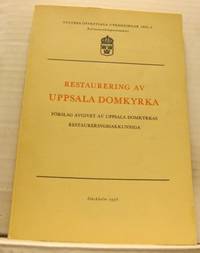Restaurering av Uppsala domkyrka. Förslag avgivet…