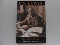 C. S. Lewis : A Companion and Guide by Hooper, Walter - 1996