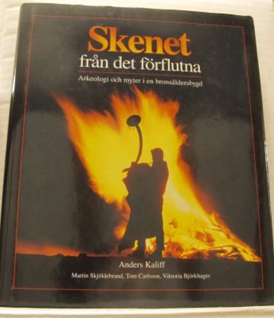 Skenet från det förflutna. Arkeologi och myter i…
