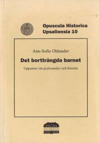 Det bortträngda barnet. Uppsatser om psykoanalys…
