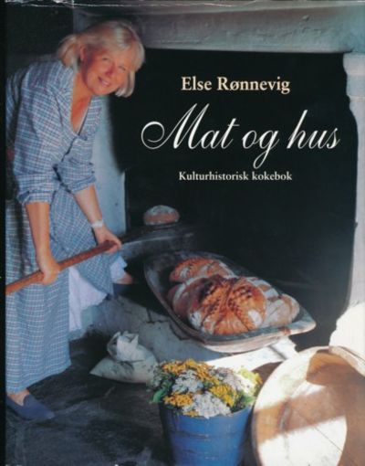 Mat og hus. Kulturhistorisk kokebok