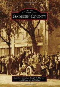 GADSDEN COUNTY by David A. Gardner - 2013