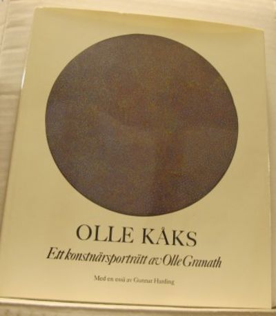Olle Kåks. Ett konstnärsporträtt. Med en essä av…
