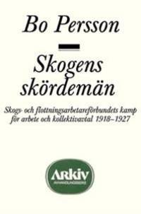 Skogens skördemän. Skogs- och…