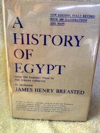 A History of Egypt from the Earliest Times to the Persian Conquest by Breasted, James Henry - 1960