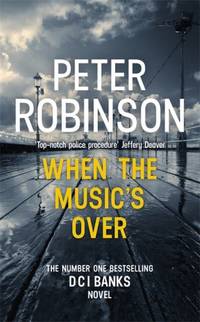 WHEN THE MUSIC&#039;S OVER* (171 POCHE) by ROBINSON  PETER - 2017