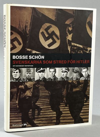 Svenskarna som stred för Hitler. Ett historiskt…