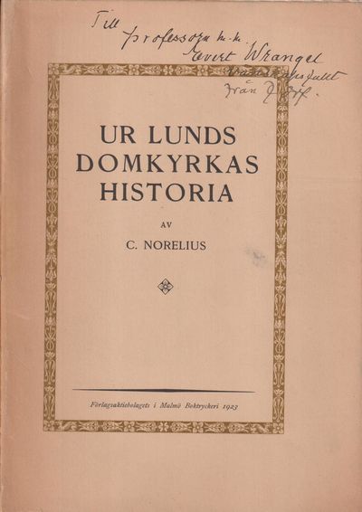 Ur Lunds domkyrkas historia av C. Norelius.