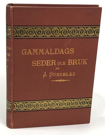 Gammaldags seder och bruk. Ny upplaga [av…