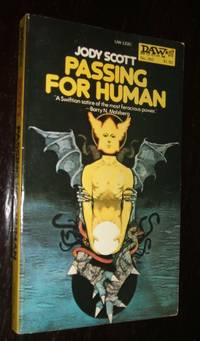 Passing for Human by Jody Scott - Paperback - First Edition - 1977 - from biblioboy (SKU: 91630)