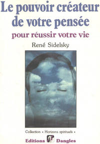 image of Le pouvoir créateur de votre pensée pour réussir votre vie