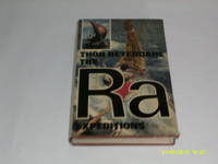 The Ra Expeditions by Thor Heyerdahl - 1971