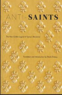 Anti-Saints: The New Golden Legend of Sylvain Marechal by Sylvain Marechal - Paperback - 2012 - from Black Sheep Books (SKU: 016491)