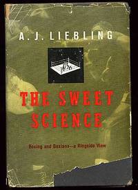 The Sweet Science by LIEBLING, A.J - 1956