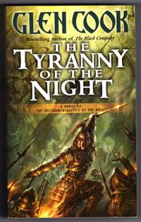 The Tyranny of the Night by Glen Cook - Paperback - First Mass Market Edition - 2006 - from Mirror Image Book (SKU: 030709004)