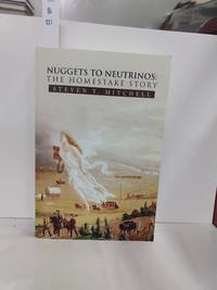 Nuggets to Neutrinos:The Homestake Story (SIGNED)
