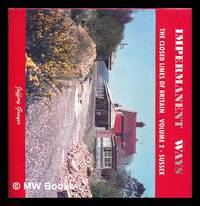 Impermanent ways : the closed lines of Britain. Volume 2, Sussex / Jeffery Grayer
