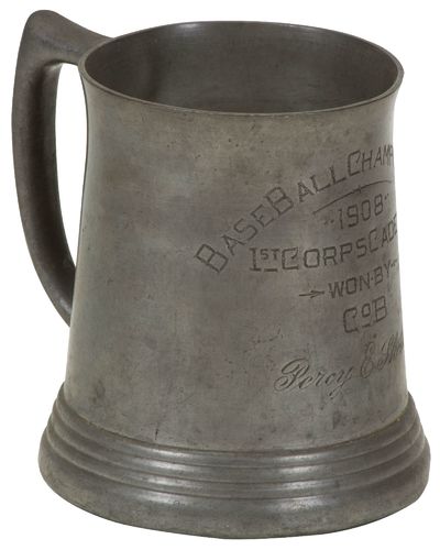 [Pewter Trophy Mug]: BaseBall Championship 1908 1st Corps Cadets Won by Co. B. Percy E. Sheldon
