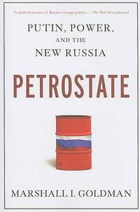Petrostate: Putin, Power, and the New Russia