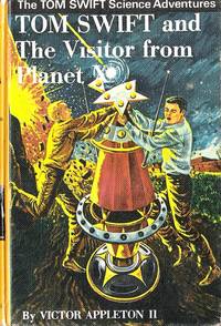 Tom Swift and the Visitor from Planet X by Appleton, Victor, II - 1971