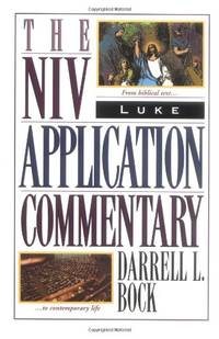 Luke: NIV Application Commentary: The Niv Application Commentary