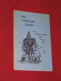 The Fenland Story: from Prehistoric Times to the Present Day by W. E. Dring - 1967