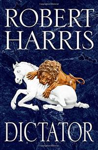 Dictator: From the Sunday Times bestselling author (Cicero Trilogy, 3)