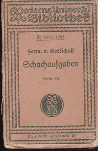 Sammlung von Schachaufgaben. Vierter Teil by Hermann von Gottschall - Paperback - First Edition - 1898 - from Judith Books (SKU: biblio1119)