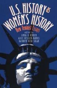 U.S. History As Women's History: New Feminist Essays - 