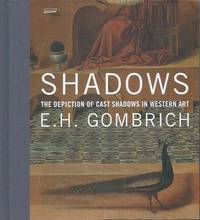 Shadows__The Depiction of Cast Shadows in Western Art by Gombrich, E. H - 2014