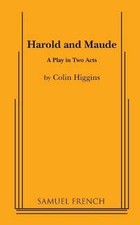 Harold and Maude: A Play in Two Acts