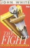 The Fight: Practical Handbook for Christian Living